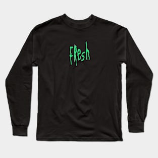 Fresh T-Shirt Long Sleeve T-Shirt